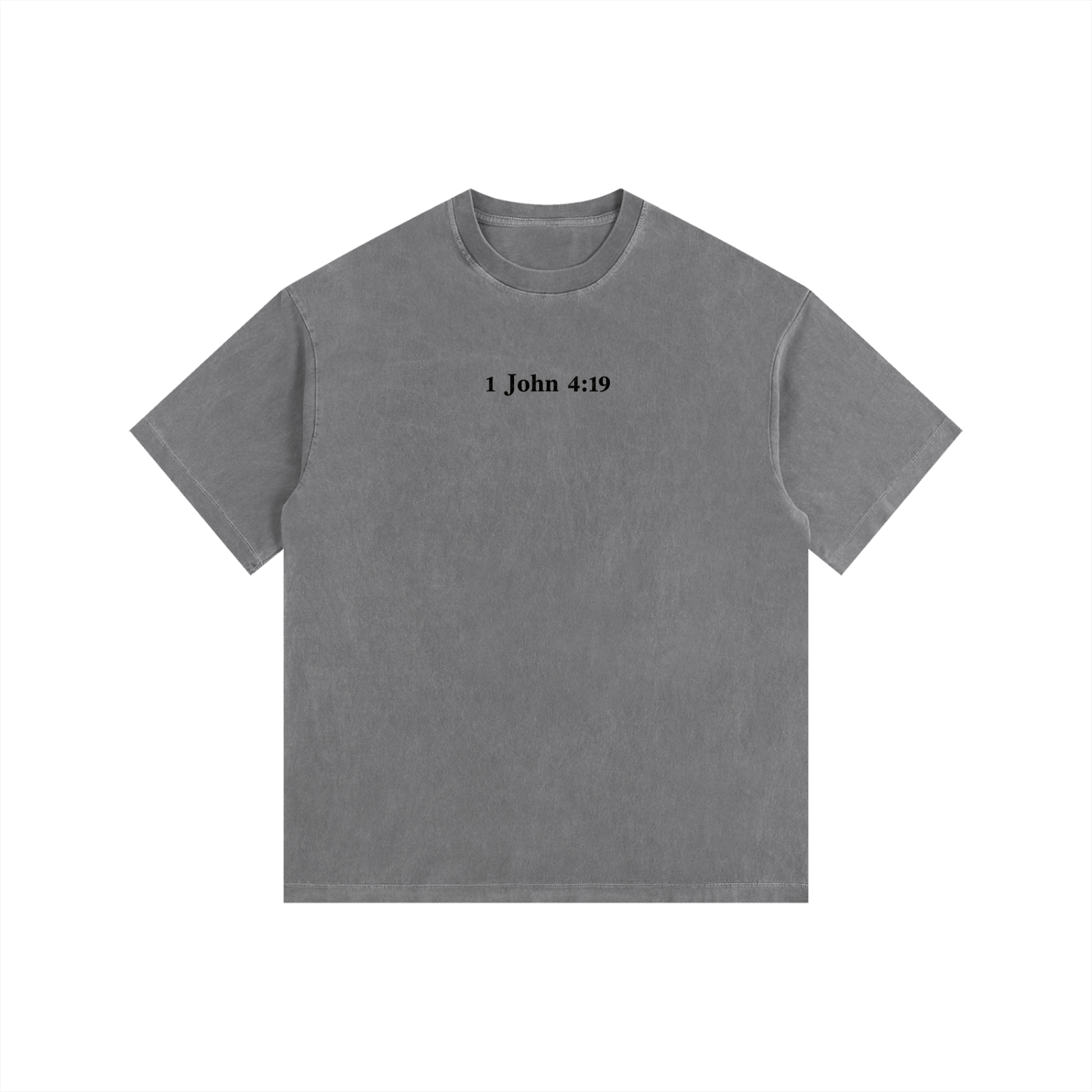 "1 John 4:19" Oversized T-Shirt
