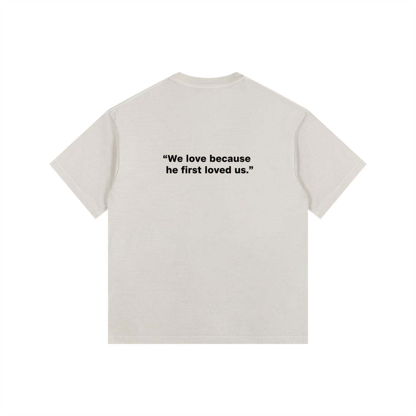 "1 John 4:19" Oversized T-Shirt