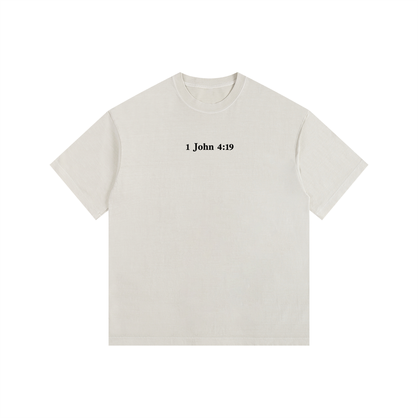 "1 John 4:19" Oversized T-Shirt